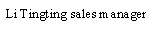 Szvegdoboz: Li Tingting sales manager
